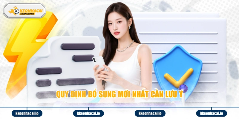quy dinh bo sung moi nhat can luu yQuy định bổ sung mới nhất cần lưu ý